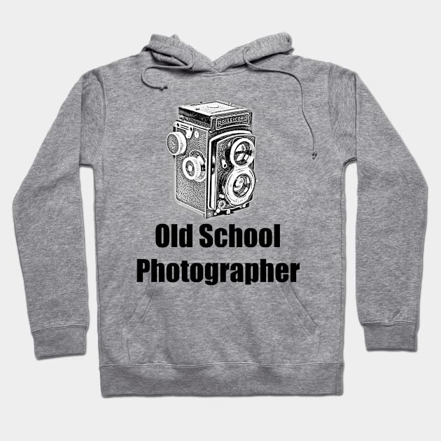 Old School Photographer - Black Font Hoodie by DecPhoto